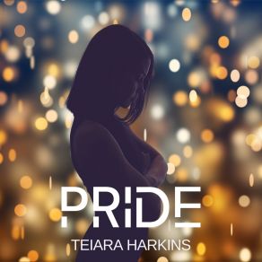 Download track Pride (Radio) Teiara Harkins