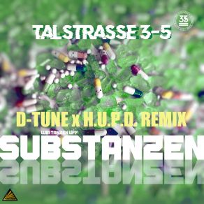 Download track Substanzen (D-Tune X H. U. P. D. Remix Extended) Talstrasse 3D - Tune, H. U. P. D