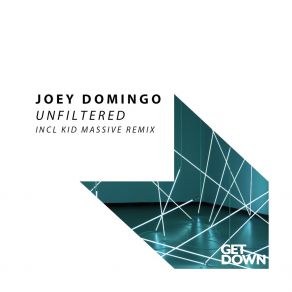 Download track Unfiltered (Original Mix) Joey Domingo