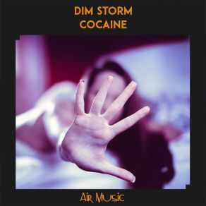 Download track Cocaine Dim Storm