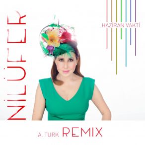 Download track Haziran Vakti (A. Turk Remix)