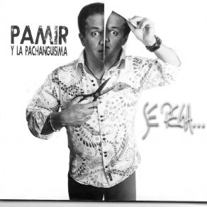 Download track Pita Pamir La Pachanguisima