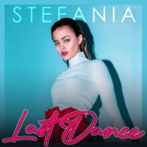 Download track LAST DANCE Stephania