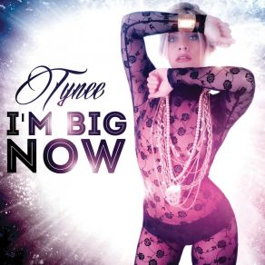 Download track I'm Big Now (Italia Mix Hits Extended) Tynee