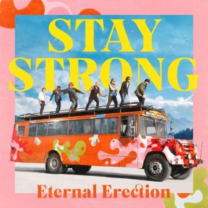 Download track Stay Strong (Remix) Eternal Erection