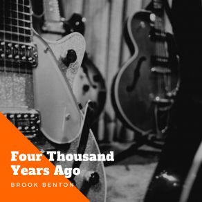 Download track Four Thousand Years Ago Brook Benton