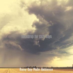 Download track Sunny Ambience For Thunderstorms Rainy Day Music Ambience