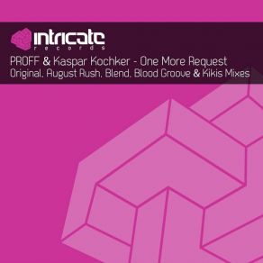 Download track One More Request (Original Mix) PROFF, Kaspar Kochker