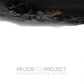 Download track Deconstructed Nature Major Tom Project