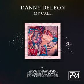 Download track My Call (Dimo (Bg) & DJ Dove Extended Mix) Danny DeleonDJ Dove, DiMO BG