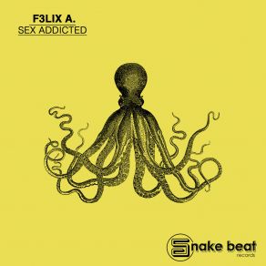 Download track Sex Addicted (Extended) F3LIX A