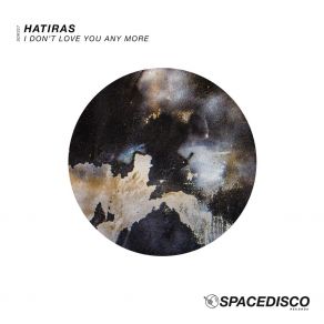 Download track I Don't Love You Any More (Edit) Hatiras