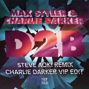 Download track D2b Charlie Darker, Max Styler