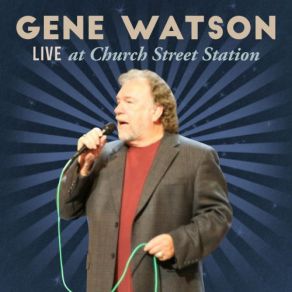 Download track What She Don't Know Won't Hurt Her (Live) Gene Watson