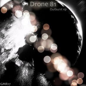 Download track Outburst (Original Mix) Drone 81