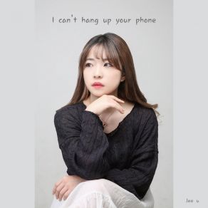 Download track I Can't Hang Up Your Phone (Instrumental) Jee U