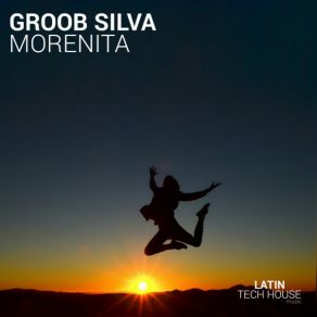 Download track Morenita (Original Mix) Groob Silva