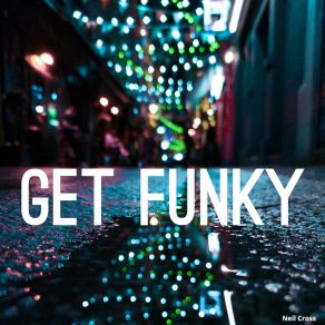 Download track Funky Disco Fever Neil Cross