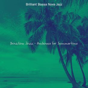 Download track Background For Brazilian Restaurants Brilliant Bossa Nova Jazz