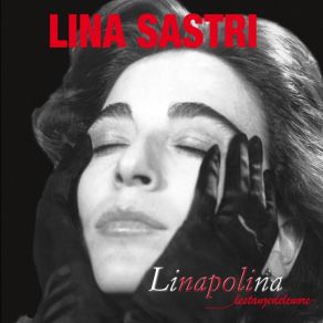 Download track Io Te Vurria Vasa' Lina Sastri