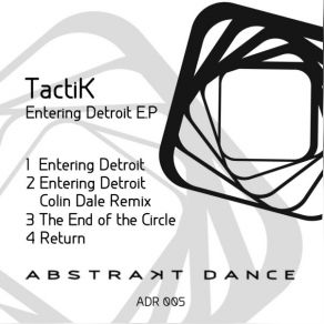 Download track Entering Detroit (Colin Dale Remix) Tactik