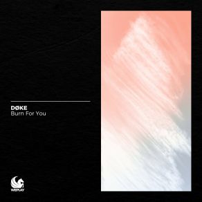 Download track Burn For You Doke