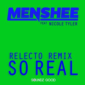 Download track So Real (RELECTO Radio Remix) Nicole Tyler