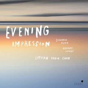 Download track Evening Impression Latvian Radio Choir