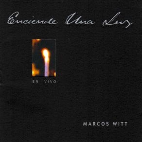 Download track Enciende Una Luz Marcos Witt