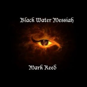 Download track Black Water Messiah Mark Reed