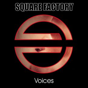 Download track Voices (Radio Mix) Square Factory