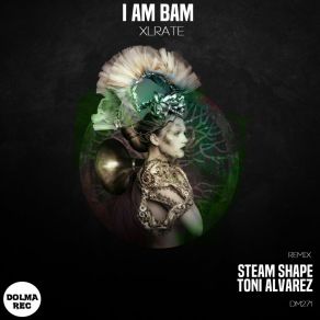 Download track XLRate (Steam Shape Remix) I Am BamSteam Shape