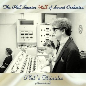 Download track Walkin' Along (La La La) (Remastered 2017) The Phil Spector Wall Of Sound Orchestra