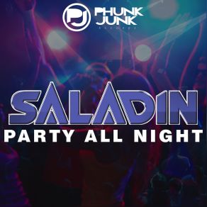 Download track Party All Night (Smoking Yetis Remix) Saladin