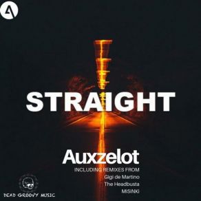 Download track Straight (The Headbusta Remix) Auxzelot