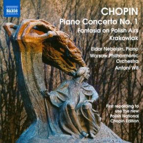 Download track Fantasia On Polish Airs, Op. 13 - III. Theme De Charles Kurpinski: Allegretto National Warsaw Philharmonic Orchestra, The, Antoni Wit, Eldar Nebolsin