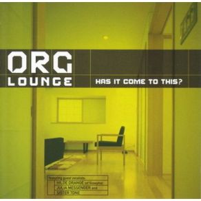 Download track Has It Come To This? ORG Lounge