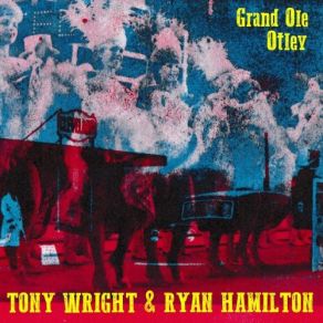 Download track Oh, Lonesome Me Tony Wright, Ryan Hamilton