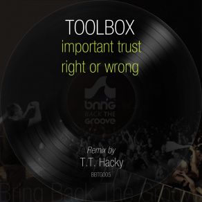 Download track Right Or Wrong (T. T. Hacky Remix) ToolboxT. T. Hacky