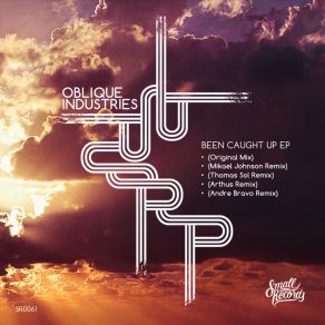 Download track Been Caught Up (Thomas Sol Remix) Oblique IndustriesSol Thomas