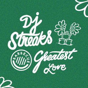 Download track Greatest Love (Edit) Dj Streaks