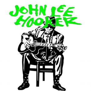 Download track Gonna Boogie John Lee Hooker