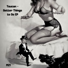 Download track Better Things To Do (Original Mix) Toucan