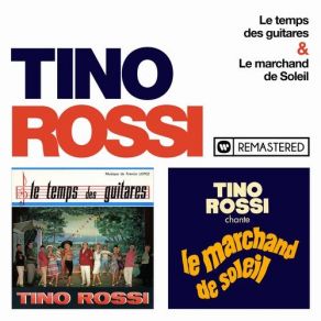 Download track Le Temps Des Guitares (Final) (Remasterisé En 2018) Tino RossiFinal