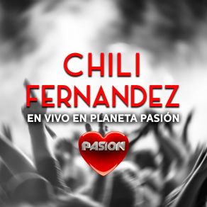 Download track Mi Gente (En Vivo) Chili Fernandez