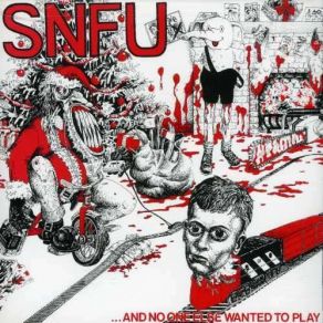 Download track I'm Real Scared SNFU