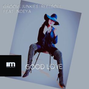 Download track Good Love (Groove N' Soul Classic Vox) Indeya