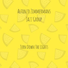 Download track The Smell Of Smoke Alfonzo Zimmermans Jazz Group