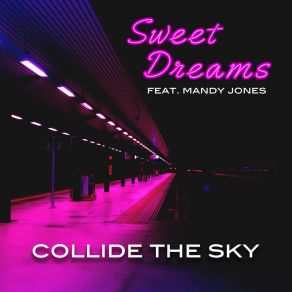 Download track Sweet Dreams Collide The SkyMandy Jones