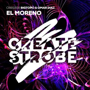 Download track El Moreno Omar Diaz, Bigtopo